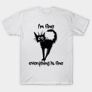 It's Fine  Black Cat T-Shirt